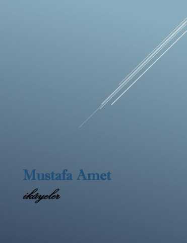 Mustafa Amet. ikâyeler.